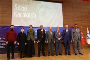SEZAİ KARAKOÇ’U ANMA PANELİ 