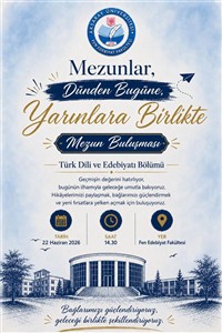 Türk Dili ve Edebiyatı Bölümünden Mezunlarla Anlamlı Buluşma: Dünden Bugüne, Yarınlara Birlikte