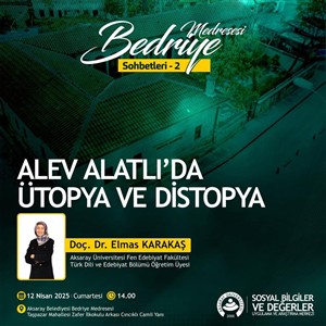 ALEV ALATLI'DA ÜTOPYA VE DİSTOPYA